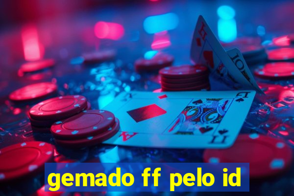 gemado ff pelo id